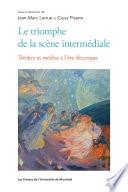 Le triomphe de la scène intermédiale