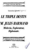 Le triple destin de Jules Harmand