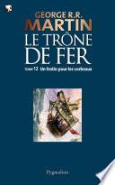 Le Trône de Fer (Tome 12) - Un festin pour les corbeaux