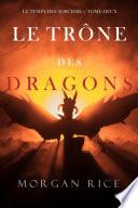 Le Trône des Dragons (Le Temps des Sorciers — Tome Deux)