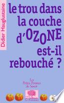 Le trou dans la couche d'OZONE est-il rebouché ?