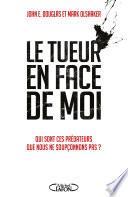 Le tueur en face de moi