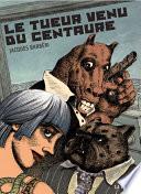 Le tueur venu du Centaure
