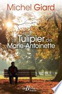 Le Tulipier de Marie-Antoinette