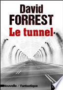 Le tunnel