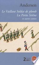 Le vaillant soldat de plomb, La petite sirène et autres contes