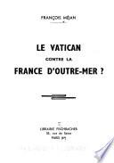 Le Vatican contre la France d'outre-mer?