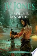 Le Veilleur des morts (l'Epée des ombres******)