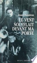 Le vent soufflait devant ma porte