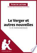 Le Verger et autres nouvelles de Georges-Olivier Châteaureynaud (Fiche de lecture)