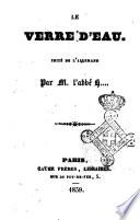 Le Verre d'eau imité de l'allemand par M. l'abbé H..