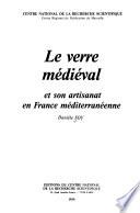 Le verre médiéval et son artisanat en France méditerranéenne