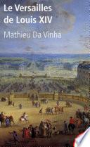 Le Versailles de Louis XIV