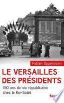 Le Versailles des présidents