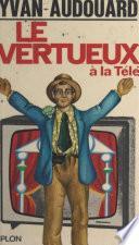 Le vertueux à la télé