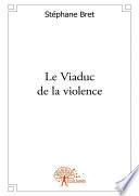 Le Viaduc de la violence
