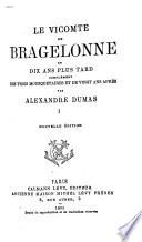 Le Vicomte de Bragelonne, ou Dix ans plus tard