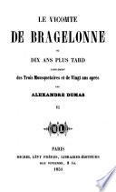 Le Vicomte de Bragelonne, ou Dix Ans plus tard