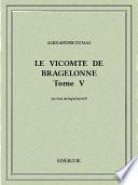 Le vicomte de Bragelonne V