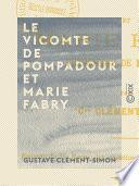 Le Vicomte de Pompadour et Marie Fabry