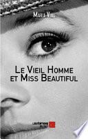 Le Vieil Homme et Miss Beautiful