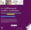 Le vieillissement cochléo-vestibulaire