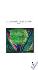 Le vieux chêne & la petite feuille