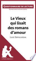 Le Vieux qui lisait des romans d'amour de Luis Sepulveda