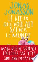 Le Vieux qui voulait sauver le monde