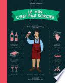 Le vin c'est pas sorcier