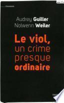 Le viol, un crime presque ordinaire