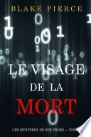 Le Visage de la Mort (Les Mystères de Zoe Prime — Tome 1)