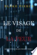 Le Visage de la Peur (Les Mystères de Zoe Prime — Tome 3)
