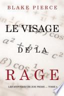 Le Visage de la Rage (Les Mystères de Zoe Prime — Tome 5)