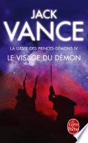 Le Visage du démon (La Geste des princes-démons, tome 4)