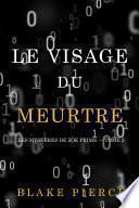 Le Visage du Meurtre (Les Mystères de Zoe Prime — Tome 2)