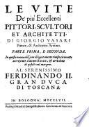 Le vite de' più Eccellenti pittori, scultori et architetti