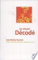 Le vivant décodé