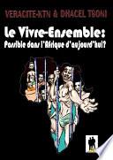 Le Vivre-Ensemble : Possible dans l’Afrique d’aujourd’hui ?