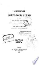 Le Volontaire Joseph-Louis Guérin,...