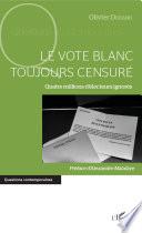 Le vote blanc toujours censuré