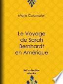 Le voyage de Sarah Bernhardt en Amérique