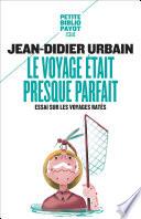 Le voyage était presque parfait