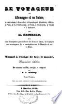Le Voyageur en Allemagne et en Suisse, à Amsterdam, à Bruxelles, à Copenhague, à Londres, à Milan, à Paris, à Saint-Pétersbourg, à Pesth, à Stockholm, à Venise et à Varsovie