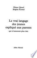 Le vrai langage des jeunes expliqué aux parents qui n'entravent plus rien