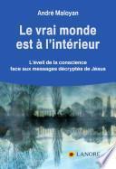 Le vrai monde est à l'intérieur