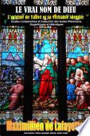 LE VRAI NOM DE DIEU. L’origine de Yahvé et sa véritable identité