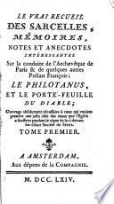 Le vrai recueil des sarcelles, mémoires, notes et anecdotes intéressantes sur la conduite de l'archevêque de Paris & de quelques autres prélats françois