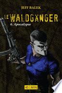 Le Waldgänger, épisode 6