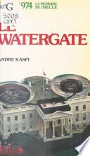 Le Watergate (1972-1974)